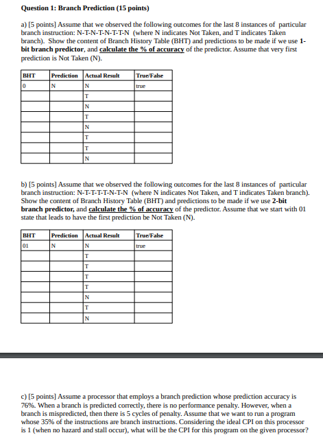  Question 1: Branch Prediction (15 points) a)[5 points] Assume that we