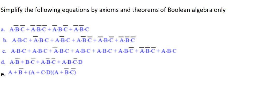Please show steps and explain what boolean algebra, axiom, or theorems used.