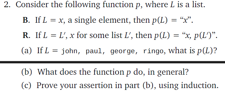  Consider the following function p, where L is a list. B.