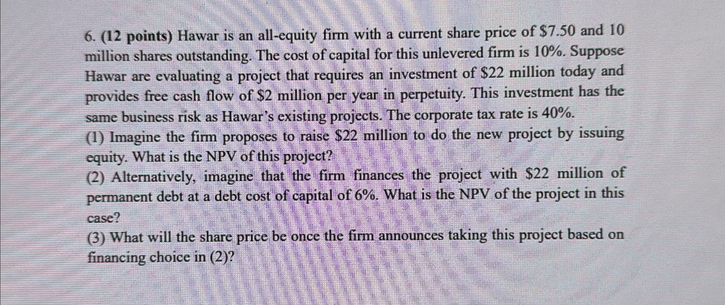  (12 points) Hawar is an all-equity firm with a current share