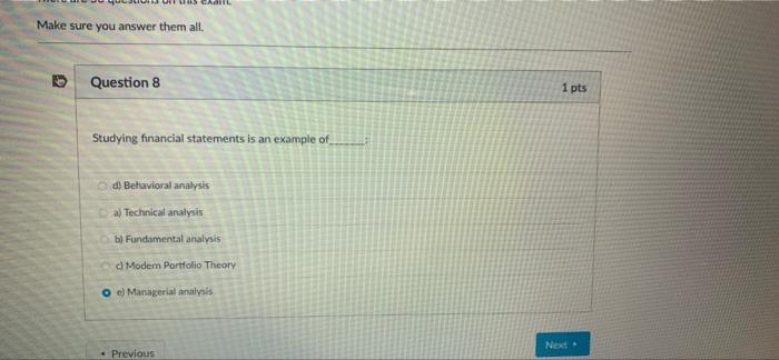  Make sure you answer them all. Question 8 1 pts Studying
