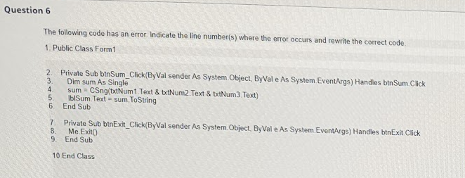 The following code has an error. Indicate the line number(s) where the
