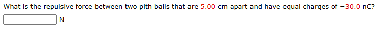  What is the repulsive force between two pith balls that are