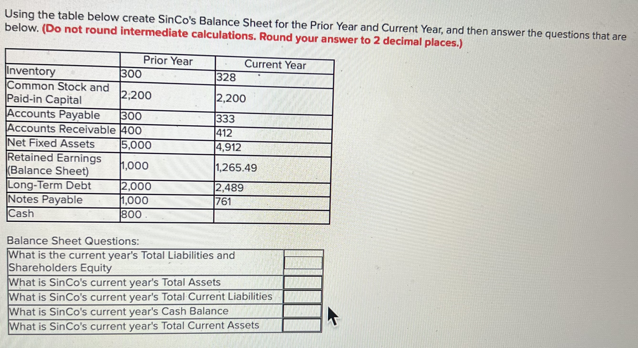  Using the table below create SinCo's Balance Sheet for the Prior