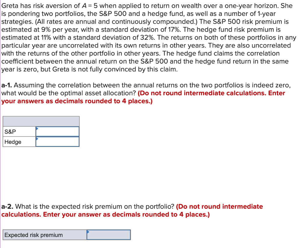  Greta has risk aversion of A=5 when applied to return on
