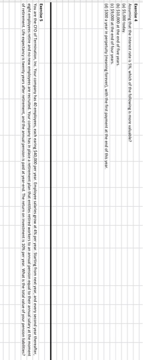  Exercise 4 Assuming that the interest rate is 5%, which of