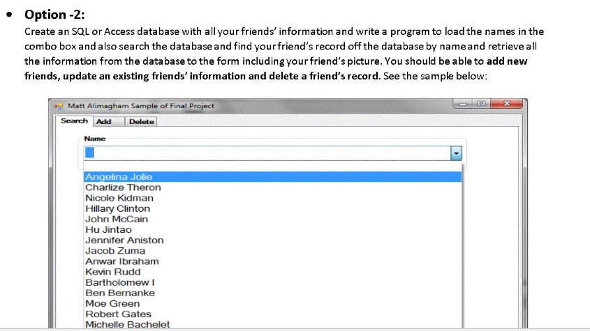 Create an SQL or Access database with all your friends information and
