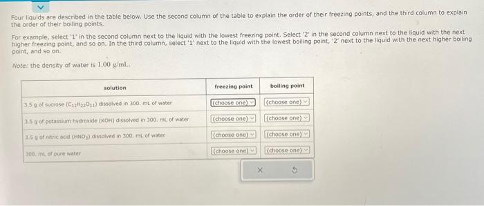  Four liquids are described in the table below. Use the second