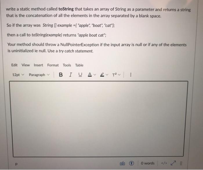  write a static method called toString that takes an array of