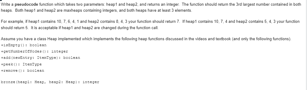 Write a pseudocode function which takes two parameters: heap1 and heap2,
