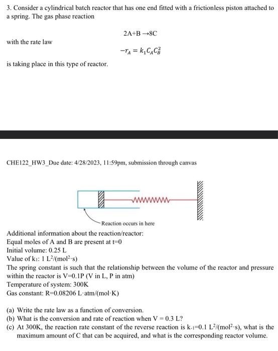  3. Consider a cylindrical batch reactor that has one end fitted