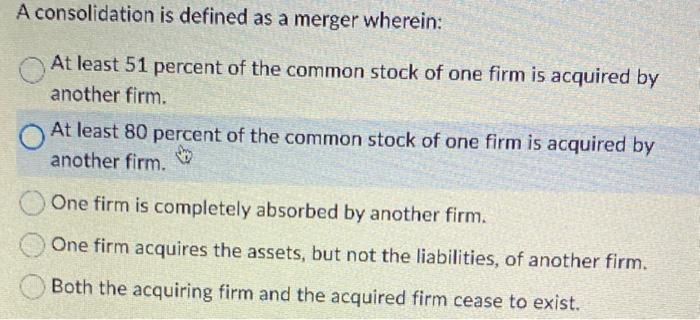 please answer fast, will upvote! A consolidation is defined as a merger