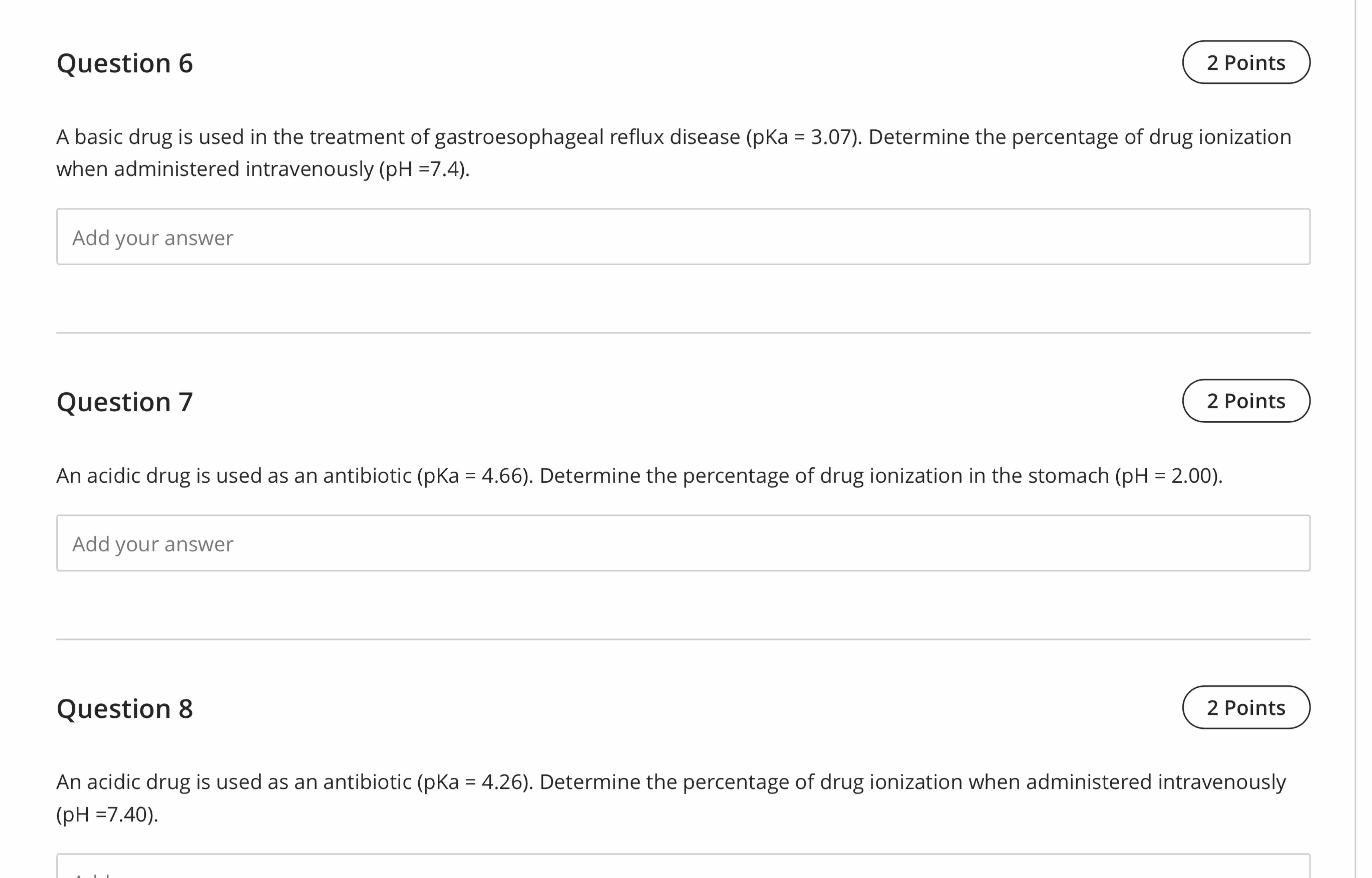  Question 6 A basic drug is used in the treatment of