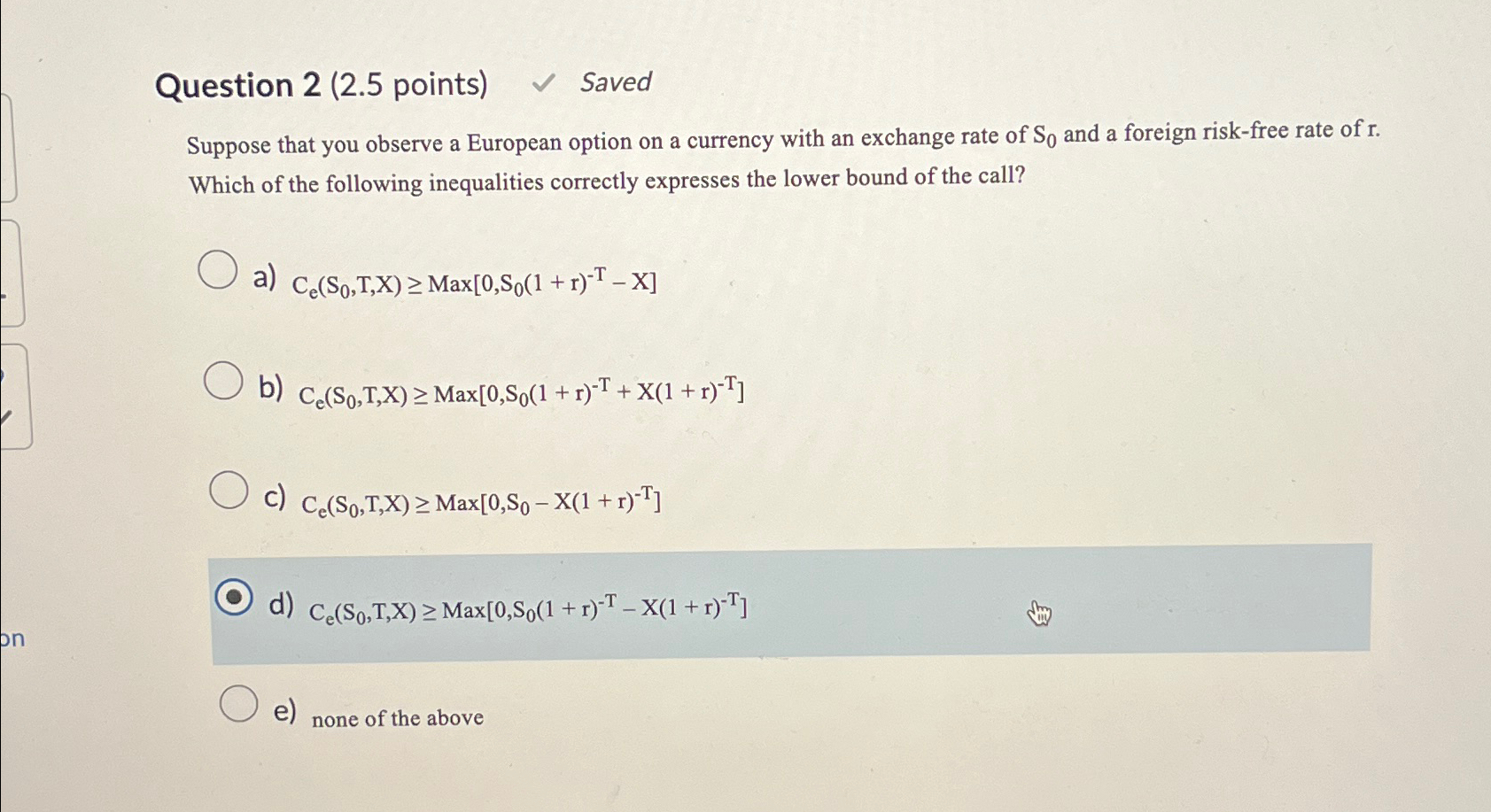  Question 2 (2.5 points)\ Saved\ Suppose that you observe a European
