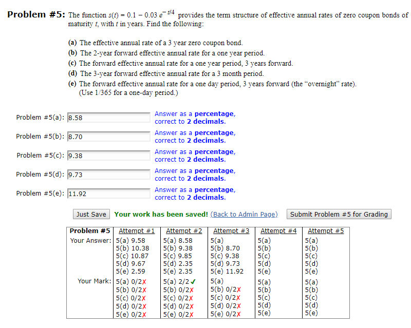  Problem #5: The function s(t) = 0.1 -0.03 e 1/4 provides