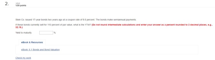 1. 100 points Harrison Co. issued 16-year bonds one year ago at