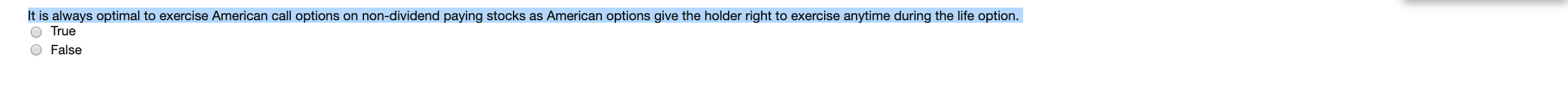 different and rebalancing is required to keep the portfolio riskless." O True