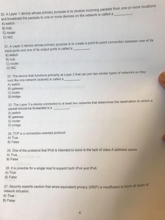  A Layer 1 device whose primary purpose is to receive incoming