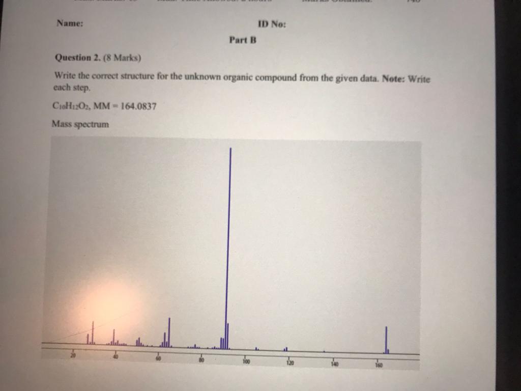  Name: ID No: Part B Question 2. (8 Marks) Write the