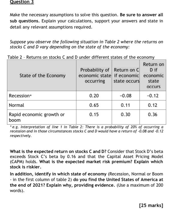  Question 3 Make the necessary assumptions to solve this question. Be