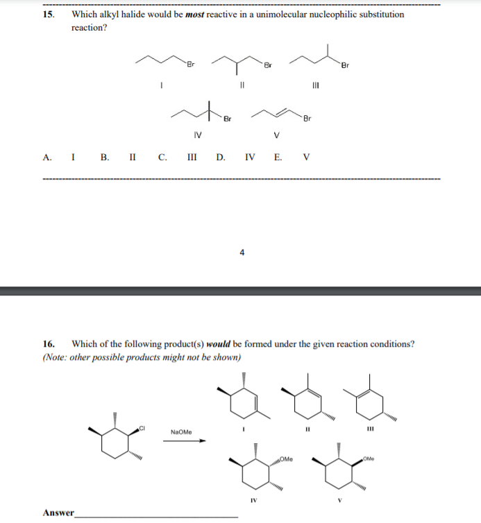 answer both 15. Which alkyl halide would be most reactive in a