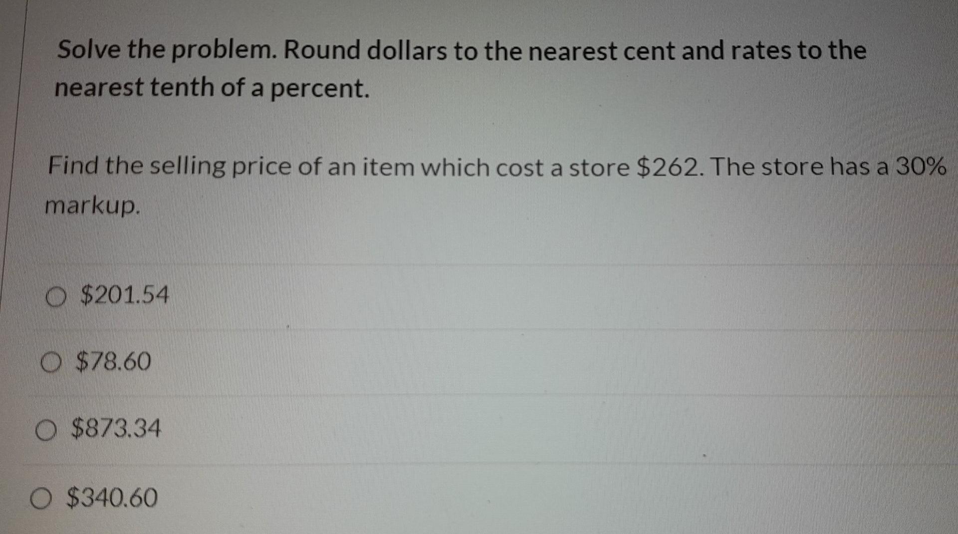  Solve the problem. Round dollars to the nearest cent and rates