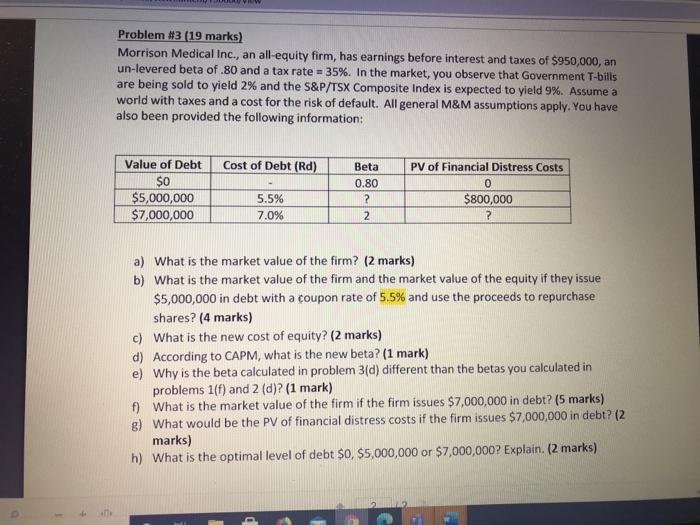 answer questions e,f,g,h pls and thanks !! Problem #3 (19 marks) Morrison