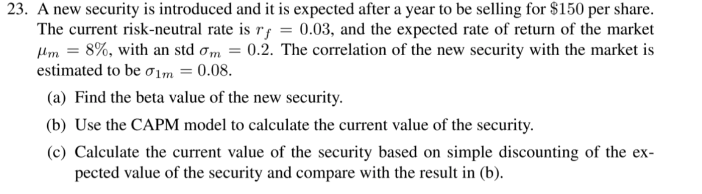= 23. A new security is introduced and it is expected