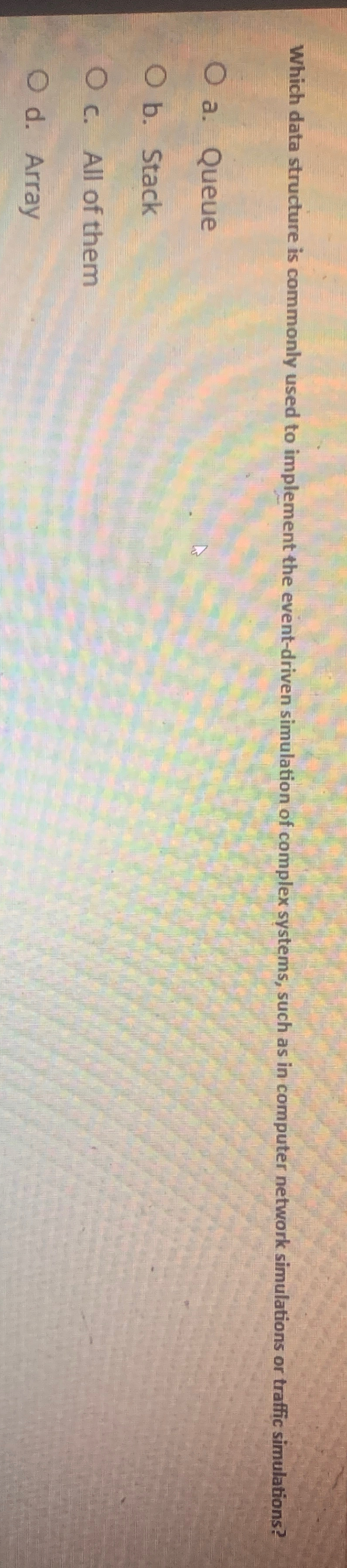  Which data structure is commonly used to implement the event-driven simulation