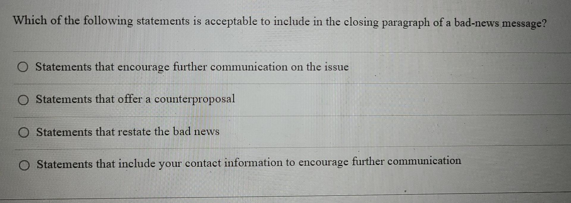 use the inductive approach. O provide a vague reason to minimize disappointment.