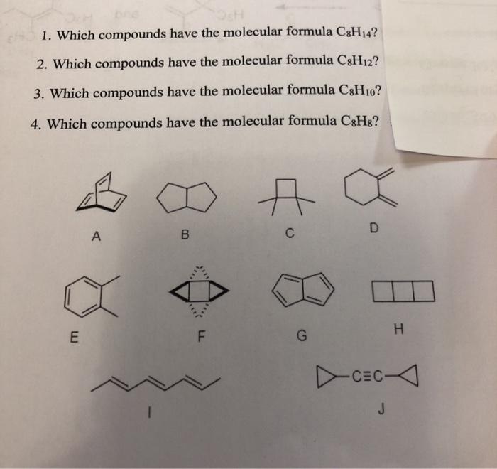  1. Which compounds have the molecular formula C8H14? 2. Which compounds