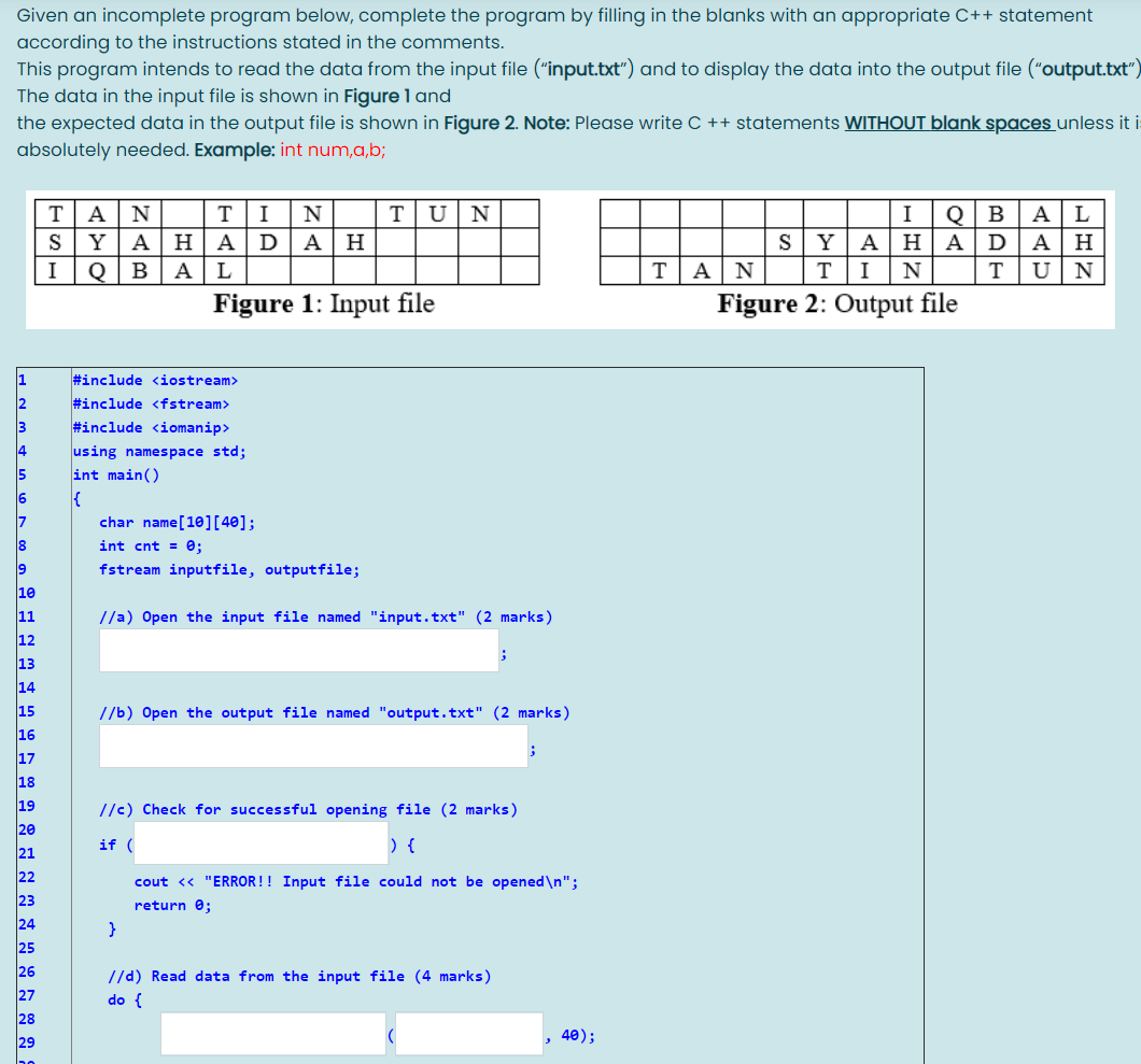  Given an incomplete program below, complete the program by filling in
