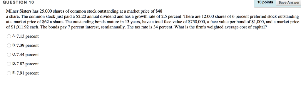  QUESTION 10 10 points Save Answer Milner Sisters has 25,000 shares