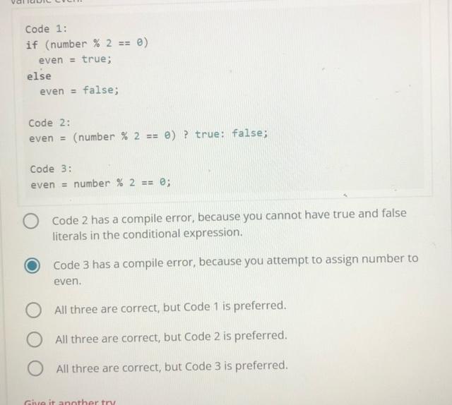 Code 1: if (number % 2 == 0) even = true;