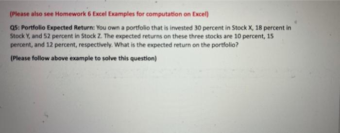  (Please also see Homework 6 Excel Examples for computation on Excel)