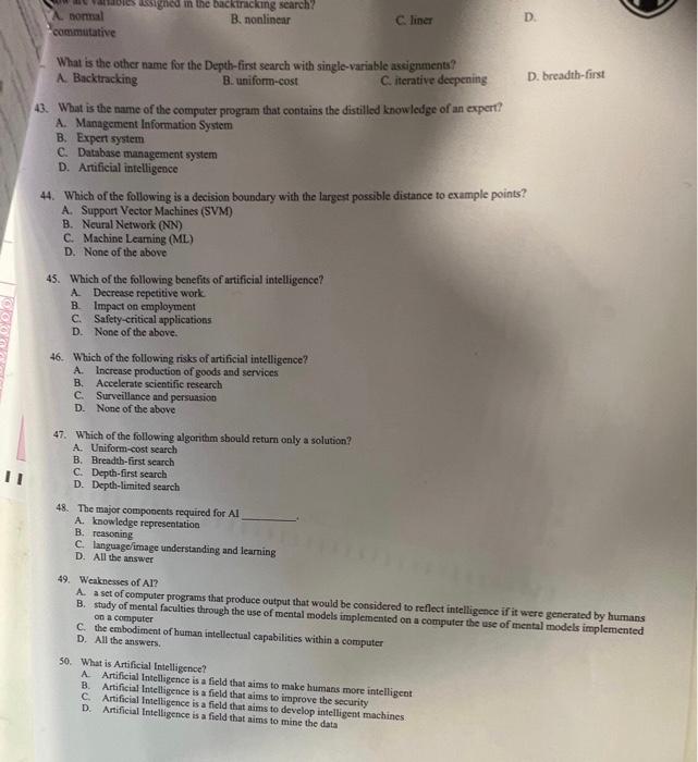 artifical intelligence multiple choices. B. nonlinear C. liner D. commutative What is