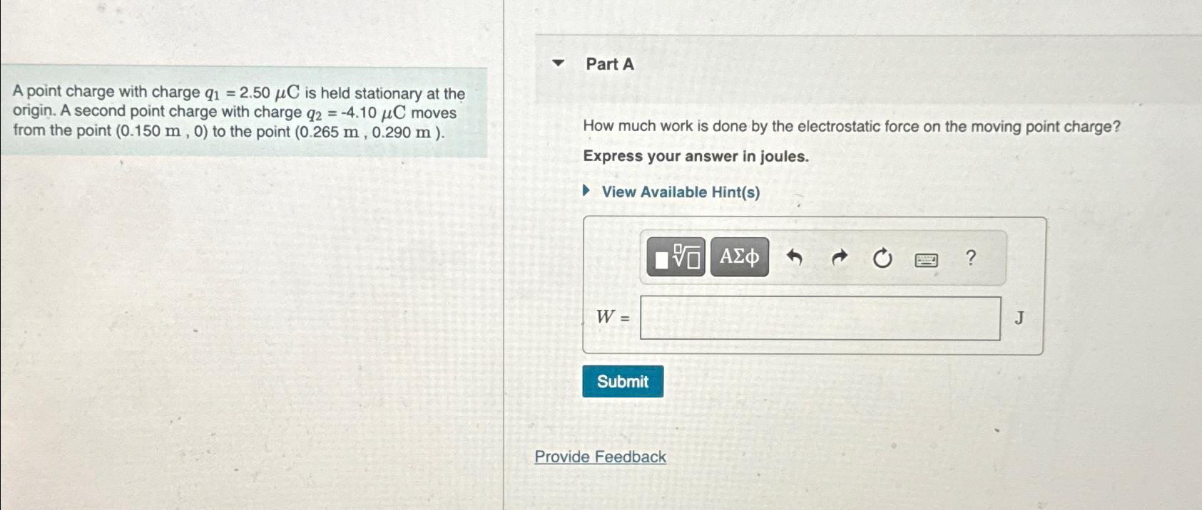  A point charge with charge q1=2.50C is held stationary at the