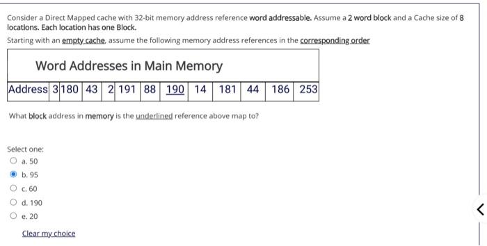  Consider a Direct Mapped cache with 32-bit memory address reference word
