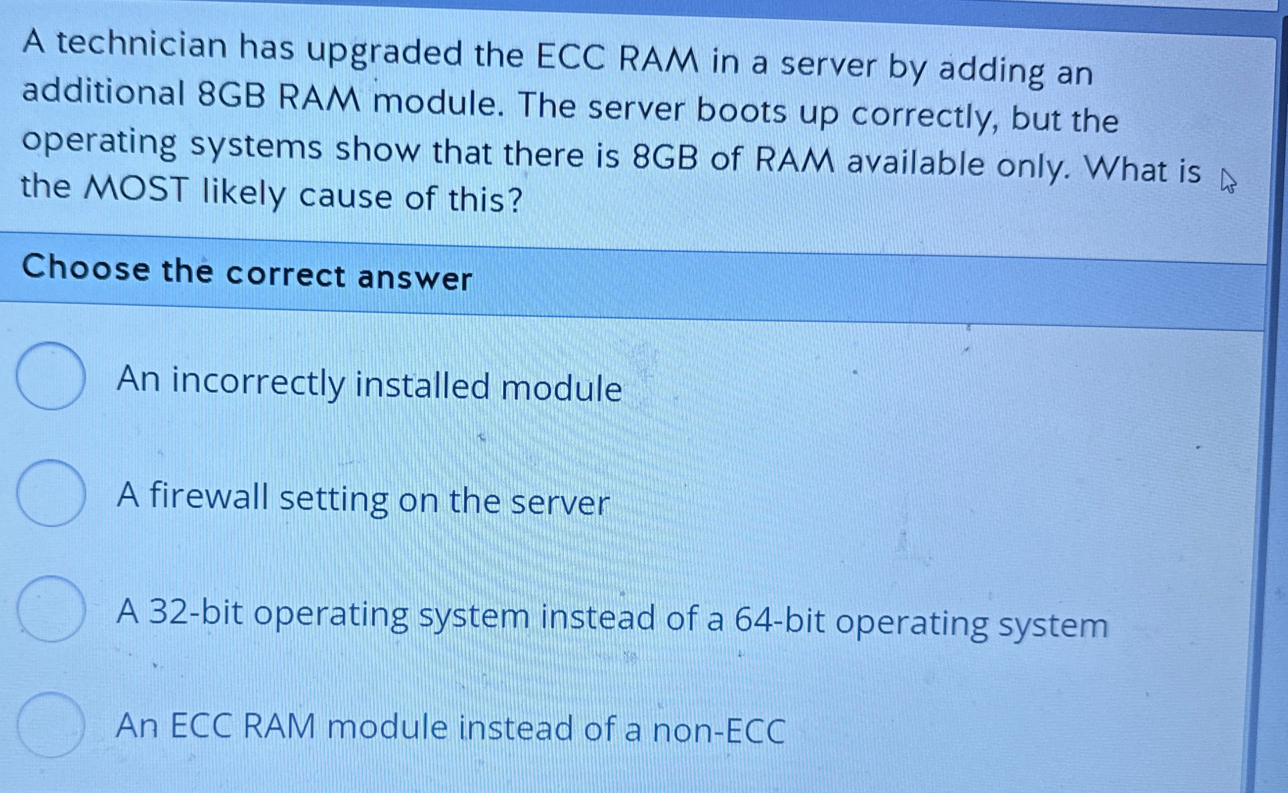  A technician has upgraded the ECC RAM in a server by