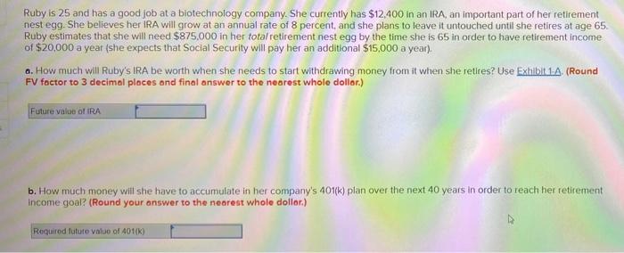  Ruby is 25 and has a good job at a biotechnology