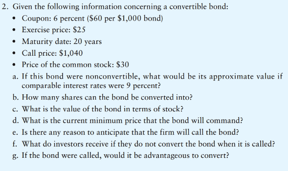 2. Given the following information concerning a convertible bond: - Coupon: