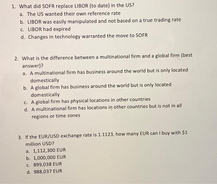  1. What did SOFR replace LIBOR (to date) in the US?