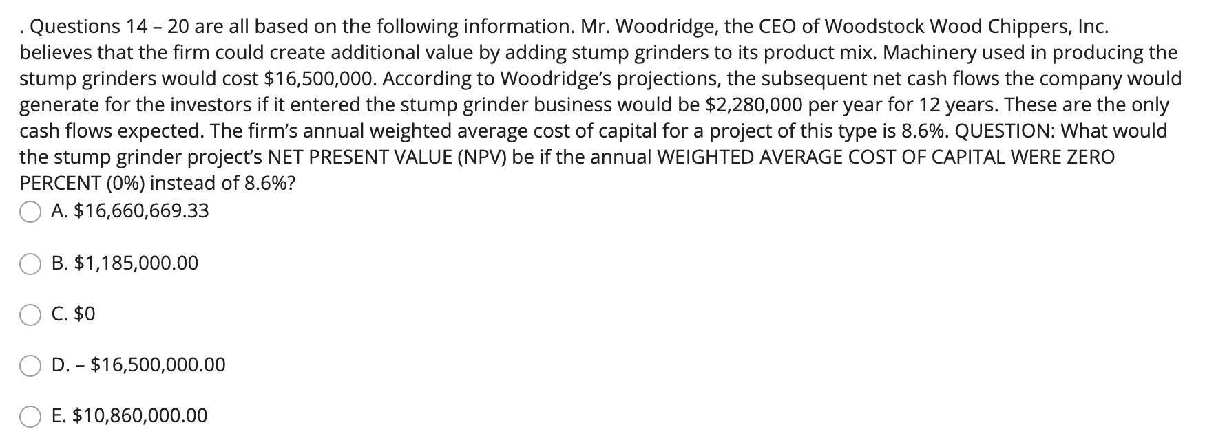  . Questions 14 - 20 are all based on the following