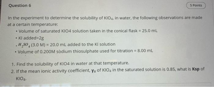  Question 6 5 Points . In the experiment to determine the