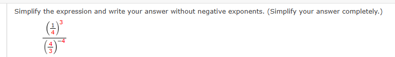  Simplify the expression and write your answer without negative exponents. (Simplify