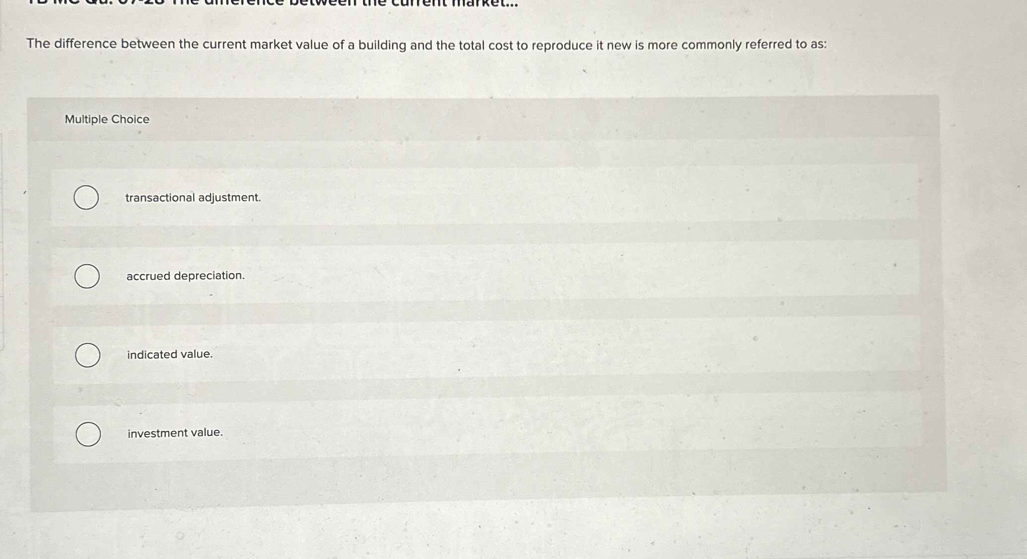  The difference between the current market value of a building and