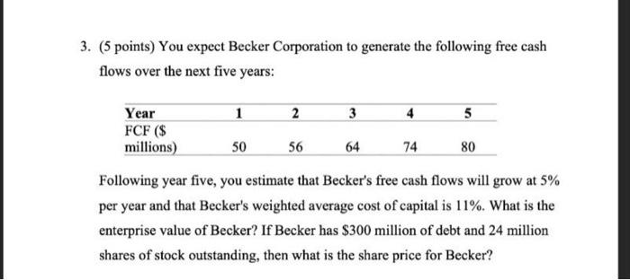  please step by step 3. (5 points) You expect Becker Corporation