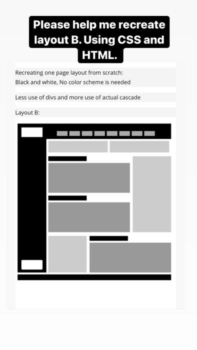  Please help me recreate layout B.Using CSS and HTML. Recreating one