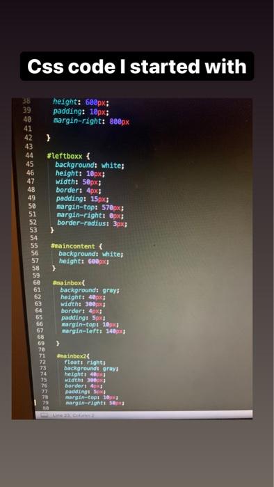Please I need help with my Css. I started already, but nothing