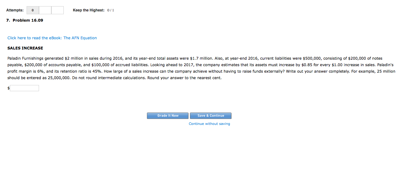  Attempts: 0 Keep the Highest: 0/1 7. Problem 16.09 Click here